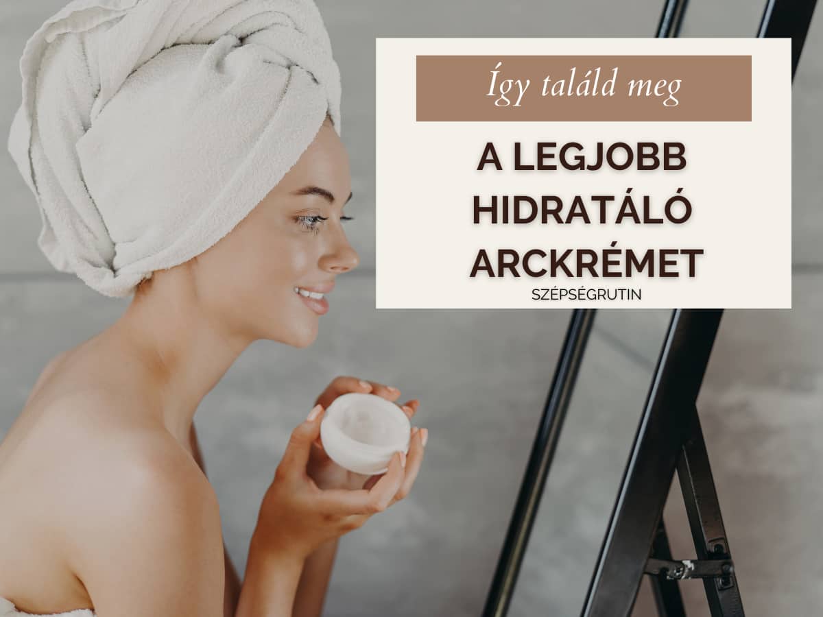 legjobb hidratáló arckrémek