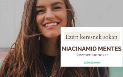 Niacinamid mentes kozmetikumok a bőrápolási rutinban: arcápolási lépésekre bontva