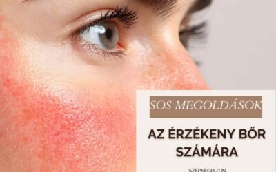 Az érzékeny bőr ápolása: SOS arcápolási megoldások az irritált, sérült barrier számára