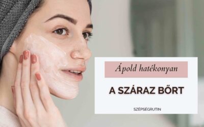 A száraz bőr ápolása: Kezeld barriertámogatás mellett bőröd zsírhiányát, a táplált, hidratált bőrképért