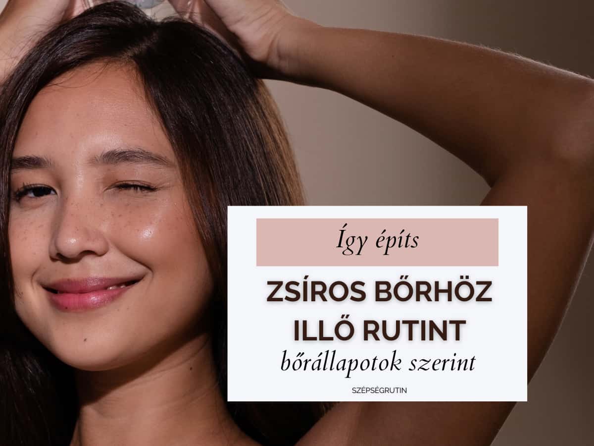 Zsíros bőr rutin