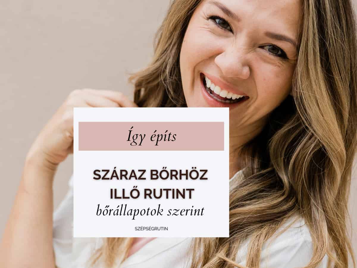 száraz bőr rutin