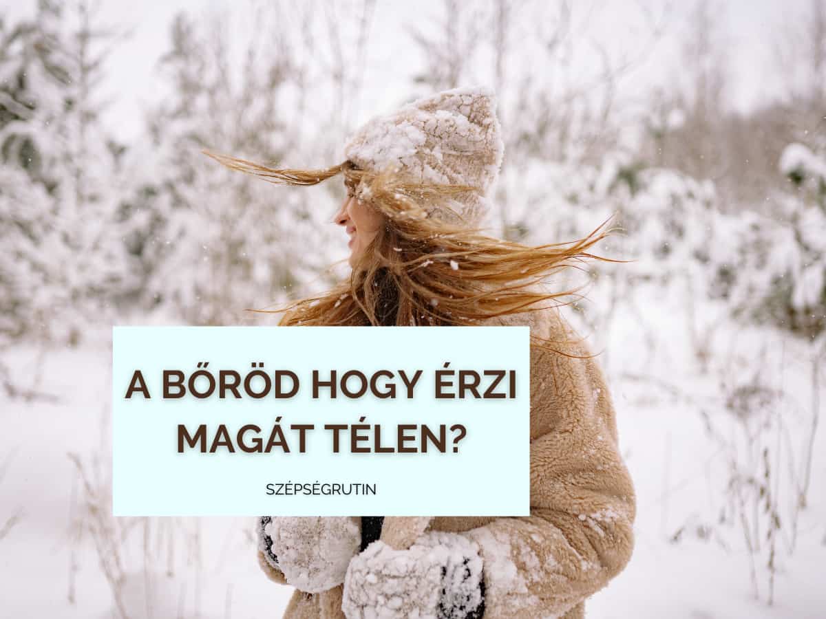 Téli bőrápolás rutin 1.