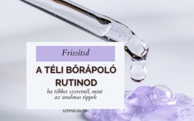 Téli bőrápolási rutin: tényleg elég egy testesebb arckrémre váltani?