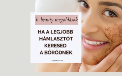 Legjobb hámlasztó arcra: ami a bőrtípus és bőrállapotodhoz a legprecízebb megoldás
